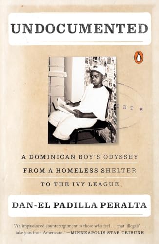 Beispielbild fr Undocumented: A Dominican Boy's Odyssey from a Homeless Shelter to the Ivy League zum Verkauf von SecondSale