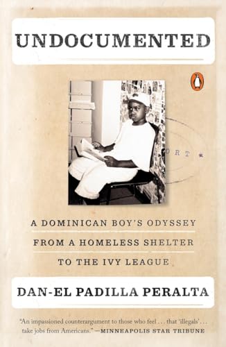 9780143109334: Undocumented: A Dominican Boy's Odyssey from a Homeless Shelter to the Ivy League