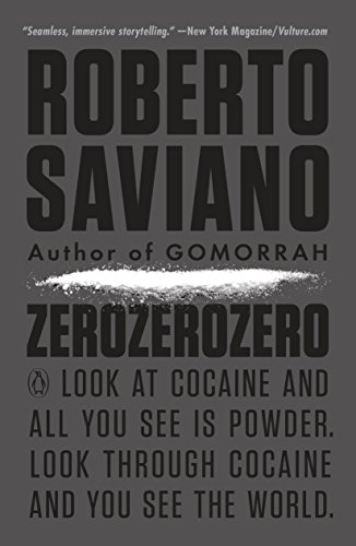 Stock image for ZeroZeroZero: Look at Cocaine and All You See Is Powder. Look Through Cocaine and You See the World. (Penguin History American Life) for sale by HPB-Diamond