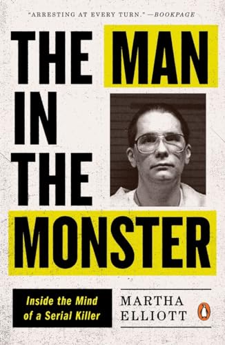 Beispielbild fr The Man in the Monster: Inside the Mind of a Serial Killer zum Verkauf von Goodwill of Colorado