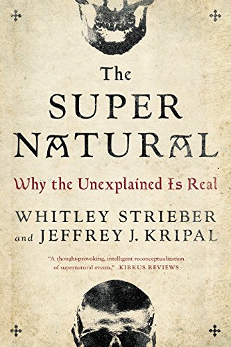 9780143109501: The Super Natural: Why the Unexplained Is Real