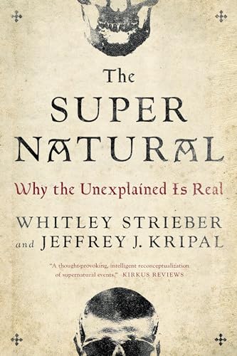 Stock image for The Super Natural: Why the Unexplained Is Real for sale by Goodwill of Colorado