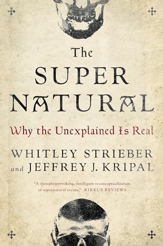 Stock image for The Super Natural: Why the Unexplained Is Real for sale by Goodwill Books
