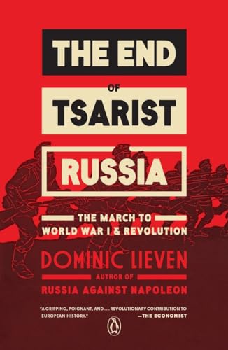 9780143109556: The End of Tsarist Russia: The March to World War I and Revolution