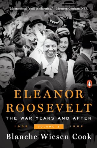 Beispielbild fr Eleanor Roosevelt, Volume 3 : The War Years and After, 1939-1962 zum Verkauf von Better World Books