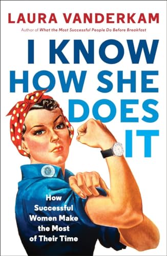 Imagen de archivo de I Know How She Does It: How Successful Women Make the Most of Their Time a la venta por Goodwill