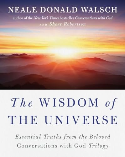 Imagen de archivo de The Wisdom of the Universe: Essential Truths from the Beloved Conversations with God Trilogy (Conversations with God Series) a la venta por SecondSale