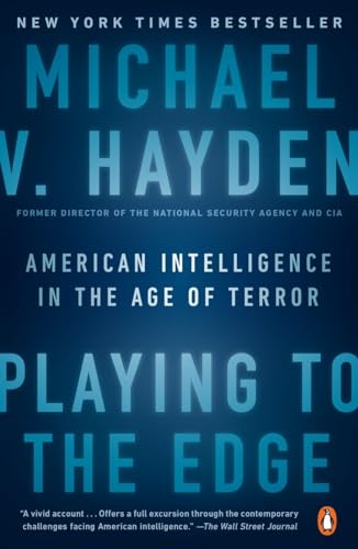 Beispielbild fr Playing to the Edge: American Intelligence in the Age of Terror zum Verkauf von AwesomeBooks