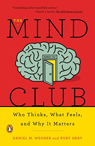 Beispielbild fr The Mind Club : Who Thinks, What Feels, and Why It Matters zum Verkauf von Better World Books