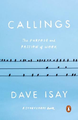 Imagen de archivo de Callings: The Purpose and Passion of Work (A StoryCorps Book) a la venta por SecondSale