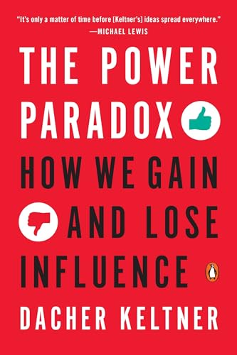 Stock image for The Power Paradox: How We Gain and Lose Influence for sale by SecondSale