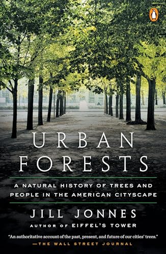 Beispielbild fr Urban Forests: A Natural History of Trees and People in the American Cityscape zum Verkauf von Decluttr