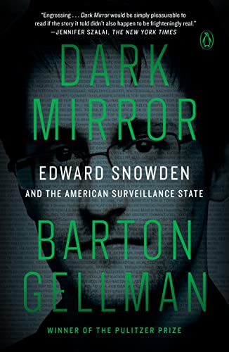 Imagen de archivo de Dark Mirror: Edward Snowden and the American Surveillance State a la venta por ThriftBooks-Dallas