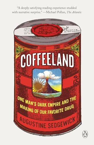 Beispielbild fr Coffeeland: One Man's Dark Empire and the Making of Our Favorite Drug zum Verkauf von HPB-Diamond