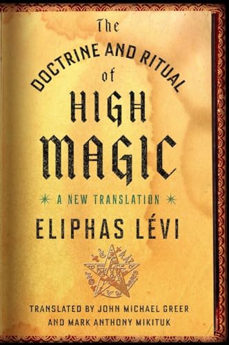 Stock image for The Doctrine and Ritual of High Magic: A New Translation for sale by Sugarhouse Book Works, LLC