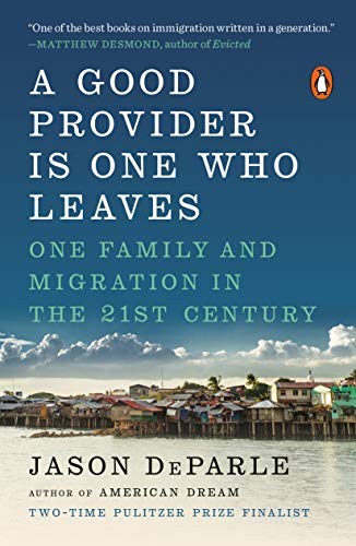 9780143111191: A Good Provider Is One Who Leaves: One Family and Migration in the 21st Century