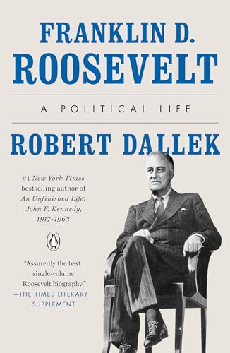 9780143111214: Franklin D. Roosevelt: A Political Life