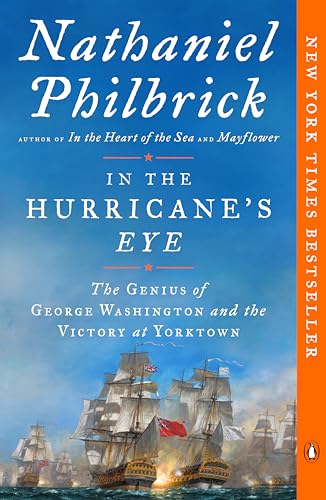 Stock image for In the Hurricane's Eye: The Genius of George Washington and the Victory at Yorktown for sale by ThriftBooks-Dallas