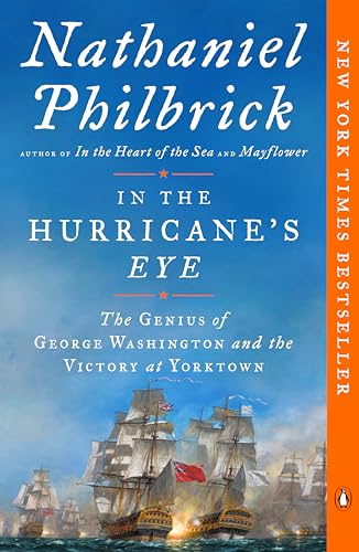 Stock image for In the Hurricane's Eye: The Genius of George Washington and the Victory at Yorktown (The American Revolution Series) for sale by SecondSale