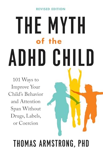 Stock image for The Myth of the ADHD Child for sale by Blackwell's