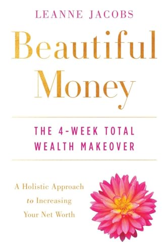 Imagen de archivo de Beautiful Money: The 4-Week Total Wealth Makeover a la venta por AwesomeBooks