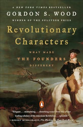 Beispielbild fr Revolutionary Characters: What Made the Founders Different zum Verkauf von Wonder Book