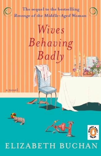 9780143112181: Wives Behaving Badly: A Novel