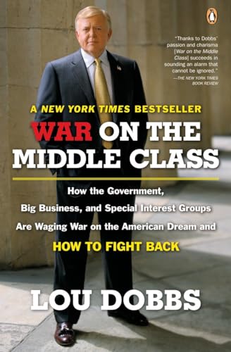 9780143112525: War on the Middle Class: How the Government, Big Business, and Special Interest Groups Are Waging War ont he American Dream and How to Fight Back