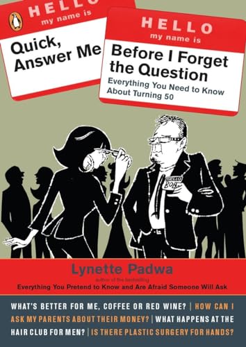 9780143112891: Quick, Answer Me Before I Forget the Question: 100 Answers You're Old Enough to Hear