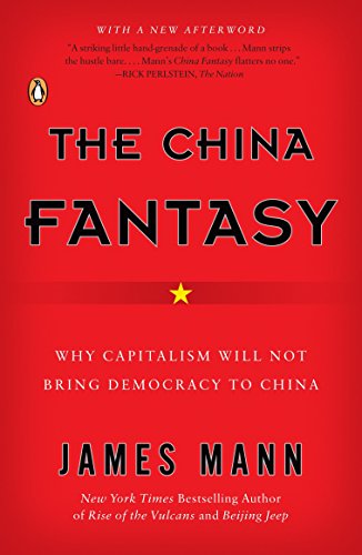 Stock image for The China Fantasy: Why Capitalism Will Not Bring Democracy to China for sale by Wonder Book