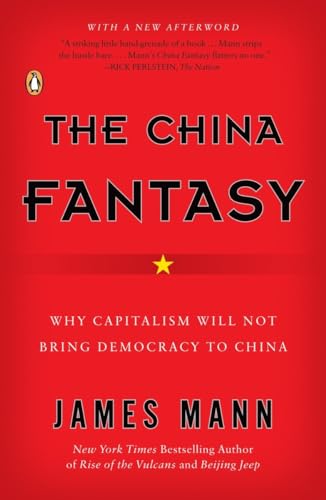 Stock image for The China Fantasy: Why Capitalism Will Not Bring Democracy to China for sale by Wonder Book