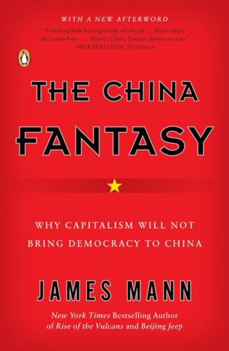 9780143112921: The China Fantasy: Why Capitalism Will Not Bring Democracy to China