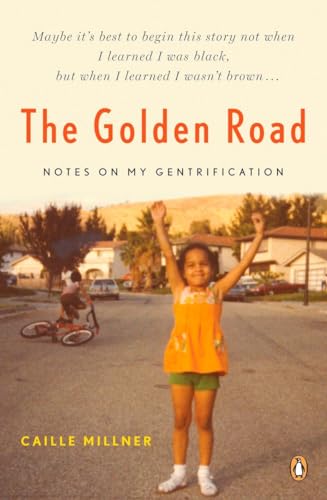 Stock image for The Golden Road: Notes on My Gentrification for sale by Wonder Book