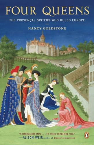 9780143113256: Four Queens: The Provencal Sisters Who Ruled Europe