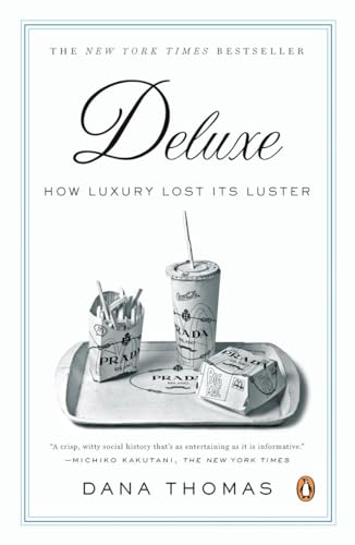 Beispielbild fr Deluxe: How Luxury Lost Its Luster zum Verkauf von BooksRun