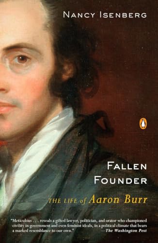 Stock image for Fallen Founder: The Life of Aaron Burr for sale by SecondSale