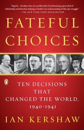 Beispielbild fr Fateful Choices: Ten Decisions That Changed the World, 1940-1941 zum Verkauf von Wonder Book