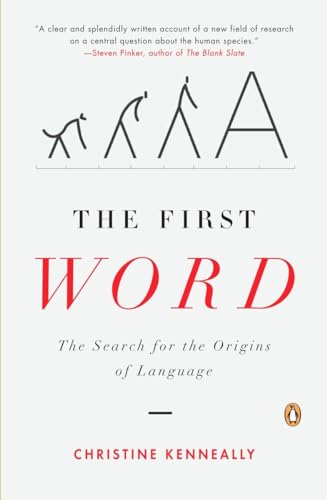 Beispielbild fr The First Word : The Search for the Origins of Language zum Verkauf von Better World Books