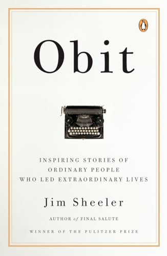 Stock image for Obit: Inspiring Stories of Ordinary People Who Led Extraordinary Lives for sale by Wonder Book