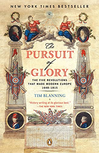 Beispielbild fr The Pursuit of Glory : The Five Revolutions That Made Modern Europe: 1648-1815 zum Verkauf von Better World Books