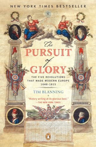 Stock image for The Pursuit of Glory: The Five Revolutions that Made Modern Europe: 1648-1815 (The Penguin History of Europe) for sale by Goodwill