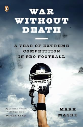 Stock image for War Without Death : A Year of Extreme Competition in Pro Football for sale by Better World Books