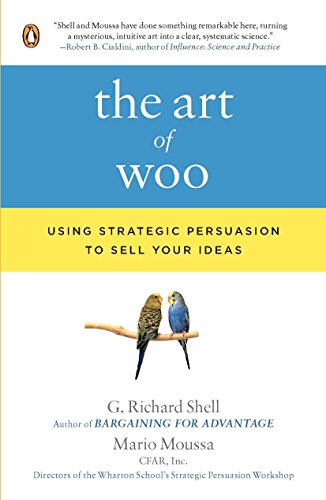 Imagen de archivo de The Art of Woo: Using Strategic Persuasion to Sell Your Ideas a la venta por Gulf Coast Books