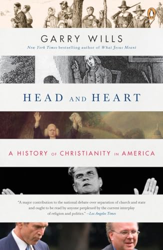 Head and Heart: A History of Christianity in America (9780143114079) by Wills, Garry