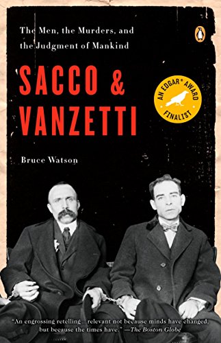 Stock image for Sacco and Vanzetti: The Men, the Murders, and the Judgment of Mankind (Penguin Us) for sale by More Than Words
