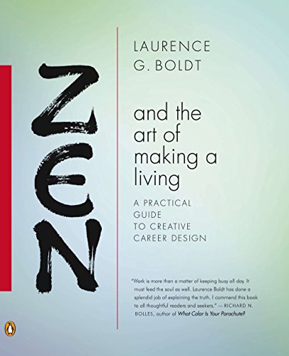 Beispielbild fr Zen and the Art of Making a Living : A Practical Guide to Creative Career Design zum Verkauf von Better World Books