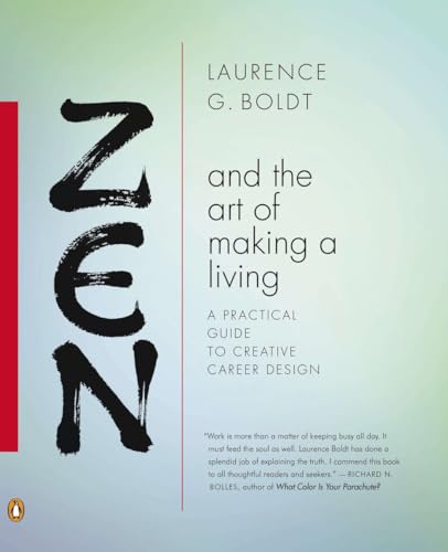 Imagen de archivo de Zen and the Art of Making a Living: A Practical Guide to Creative Career Design a la venta por SecondSale
