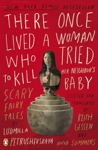 9780143114666: There Once Lived a Woman Who Tried to Kill Her Neighbor's Baby: Scary Fairy Tales