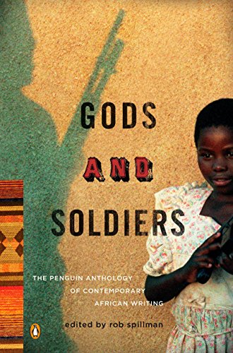 Beispielbild fr Gods and Soldiers: The Penguin Anthology of Contemporary African Writing zum Verkauf von WorldofBooks
