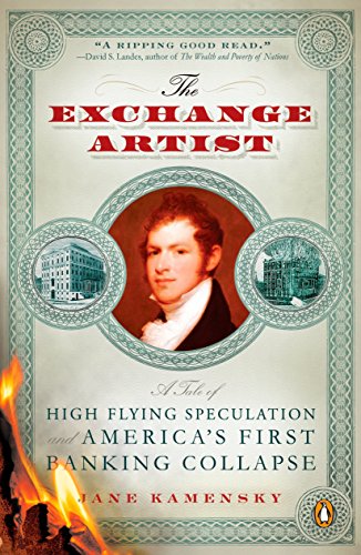 Imagen de archivo de The Exchange Artist : A Tale of High-Flying Speculation and America's First Banking Collapse a la venta por Better World Books